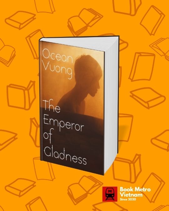 The book cover for The Emperor of Gladness by Ocean Vuong.