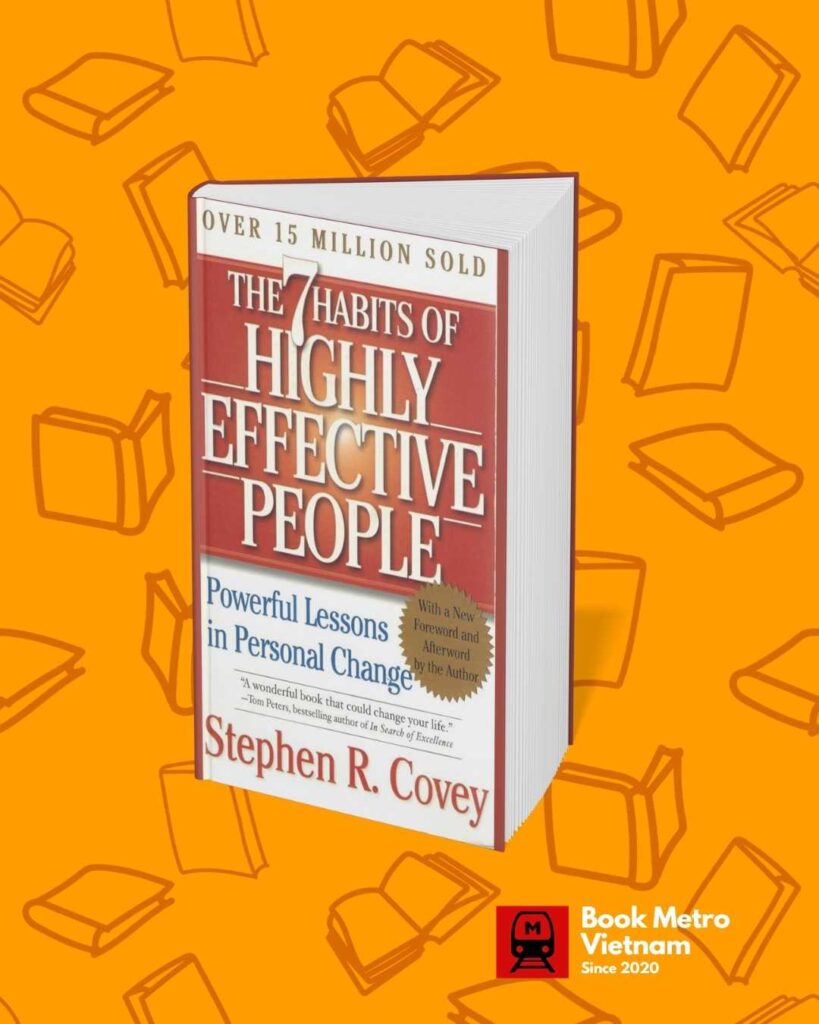 The 7 Habits of Highly Effective People by Stephen R. Covey​