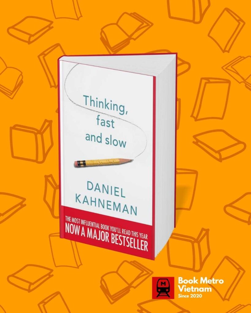 Thinking, Fast and Slow by Daniel Kahneman​
