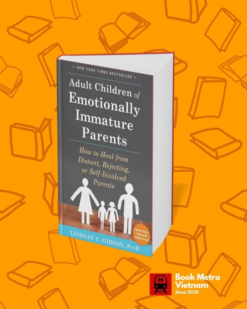 “Adult Children of Emotionally Immature Parents” by Lindsay C. Gibson